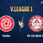 TP.HCM làm khách trên sân của Viettel ở vòng 26 V.League