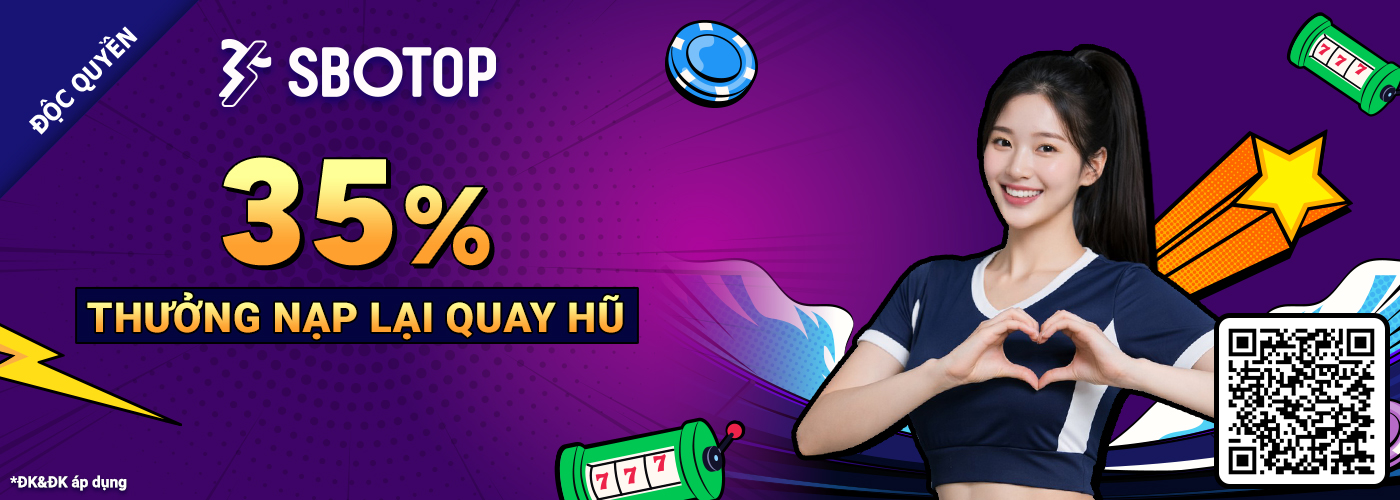 35% Thưởng Nạp Lại Quay Hũs